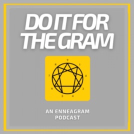 Do It For The Gram: An Enneagram Podcast