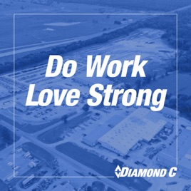 Do Work | Love Strong