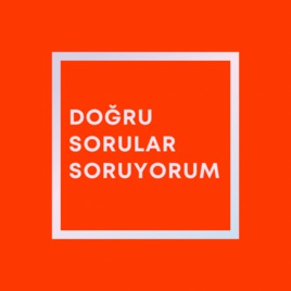 Doğru Sorular Soruyorum