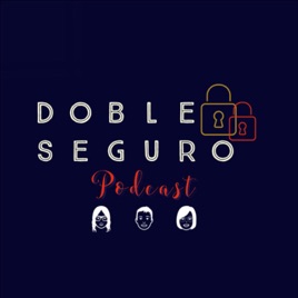 Doble Seguro Podcast