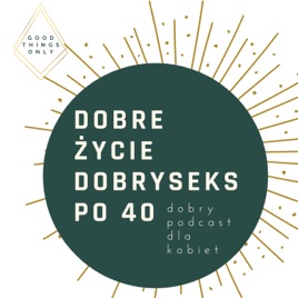 Dobre życie i dobry seks po 40