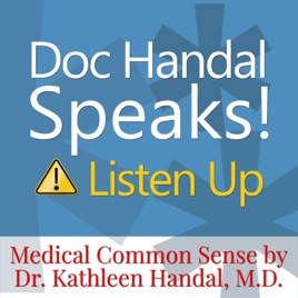 Doc Handal Speaks! Listen Up, A Doctor's Insider Tips