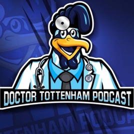 Doctor Tottenham (A Tottenham Hotspur Podcast)