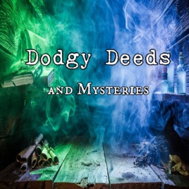 Dodgy Deeds and Mysteries
