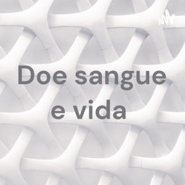 Doe sangue e vida