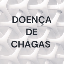 DOENÇA DE CHAGAS