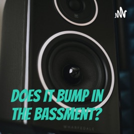 Does It Bump In The Bassment?