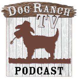 Dog Ranch TV Podcast