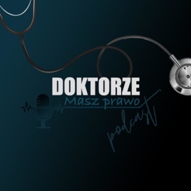 Doktorze, masz prawo