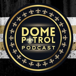 Dome Patrol Podcast: New Orleans Saints & More