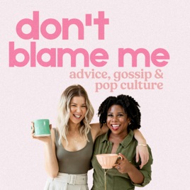 Don't Blame Me!