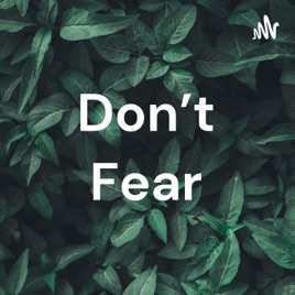Don't Fear