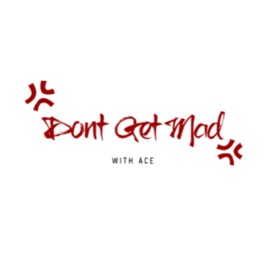Don’t get mad