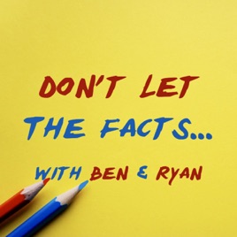 Don't Let The Facts