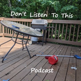 Don't Listen To This