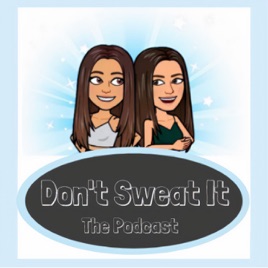 Don't Sweat It