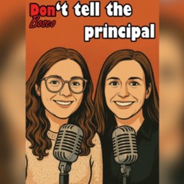 Don't tell the principal