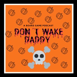 Don't Wake Daddy