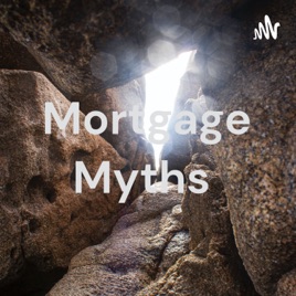 Mortgage Myths