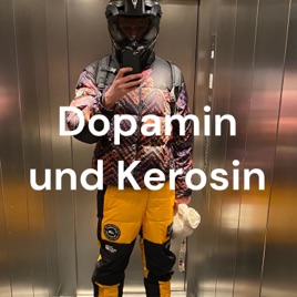 Dopamin und Kerosin