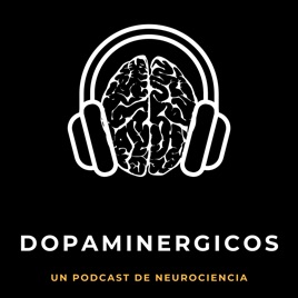 Dopaminergicos Podcast