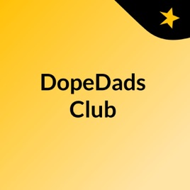 DopeDads Club