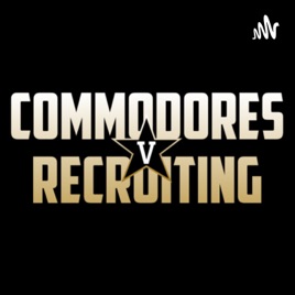 Commodores Recruiting Podcast