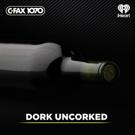 Dork Uncorked