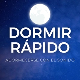 DORMIR RÁPIDO  - Adormecerse con el Sonido