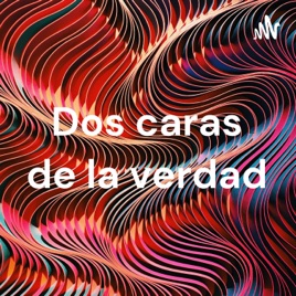 Dos caras de la verdad
