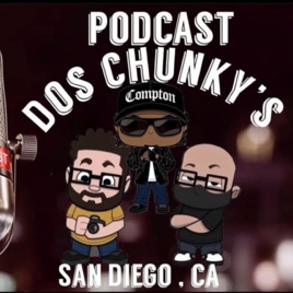 Dos Chunky’s Podcast