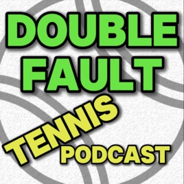 Double Fault Tennis Podcast