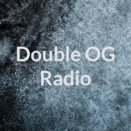 Double OG Radio