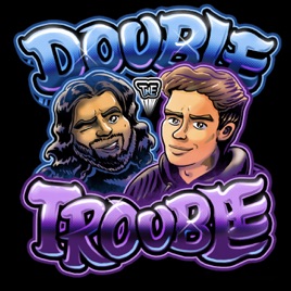Double The Trouble