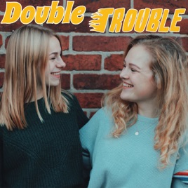 Double Trouble Podcast