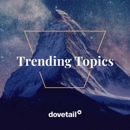 Dovetail Trending Topics