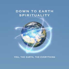 Down To Earth Spirituality.