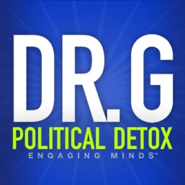 Dr. G: Engaging Minds POLITICAL DETOX