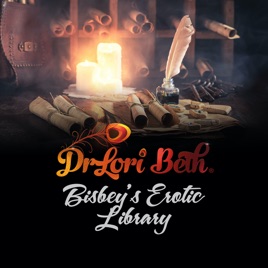 Dr Lori Beth Bisbey's Erotic Library