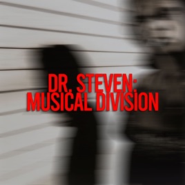 Dr. Steven: Musical Division.