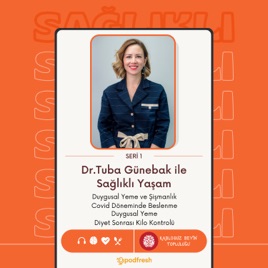 Dr. Tuba Günebak ile Sağlıklı Yaşam