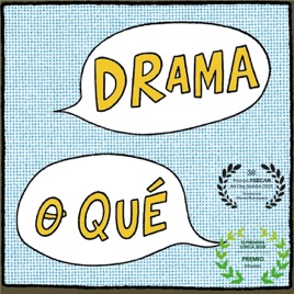 Drama o Qué
