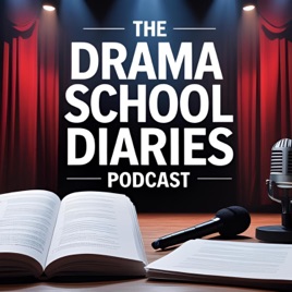 Drama School Diaries Podcast (DSD) -