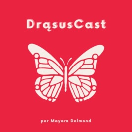 DrasusCast - Mayara Delmond
