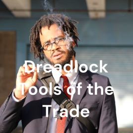 Dreadlock Tools of the Trade