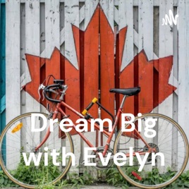 Dream Big with Evelyn