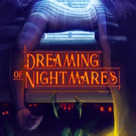 Dreaming of Nightmares