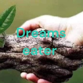 Dreams eater