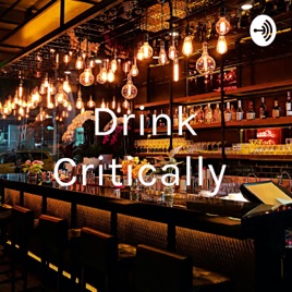 Drink Critically