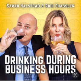 Drinking During Business Hours with Sarah Halstead and Rich Chassler | Where comedy & fine wine meet!